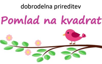 Dobrodelna prireditev Pomlad na kvadrat